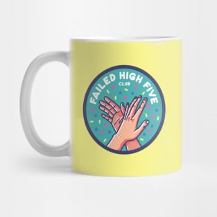 Failed High Five Club Mug